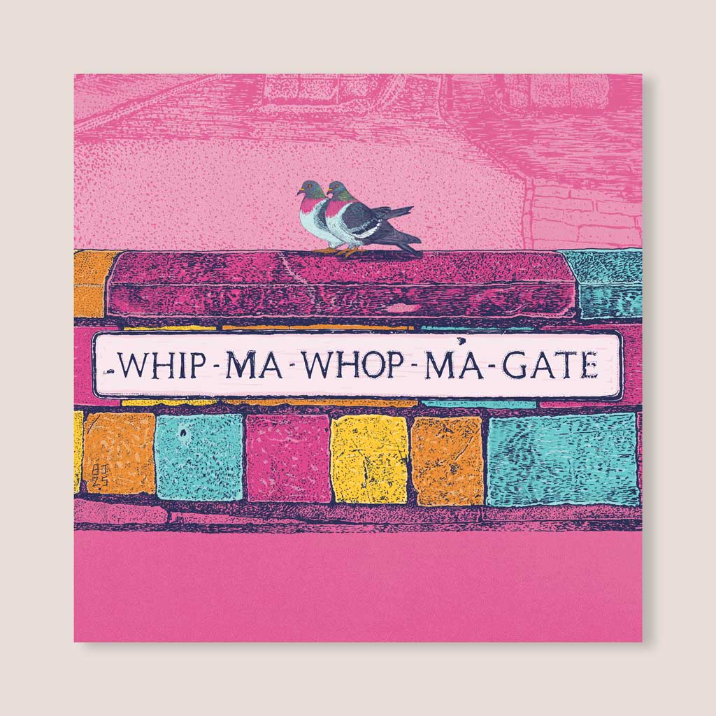 Colourful illustration of a pigeon on Whip-Ma-Whop-Ma-Gate street sign on a pink background