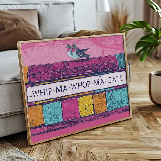 Pop art Whip-Ma-Whop-Ma-Gate York print