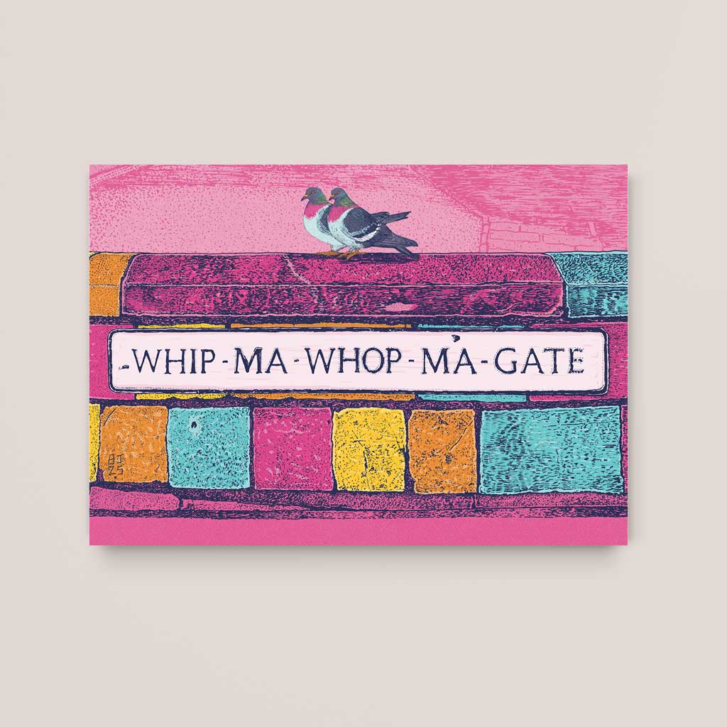 Pop art Whip-Ma-Whop-Ma-Gate York print